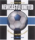 The Little Book of Newcastle United